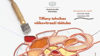 Tiffany tehnikas väike vitraaži töötuba