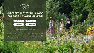 Kureeritud giidituur koos töötoaga avatud grupile