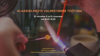 Klaashelmeste valmistamise töötuba