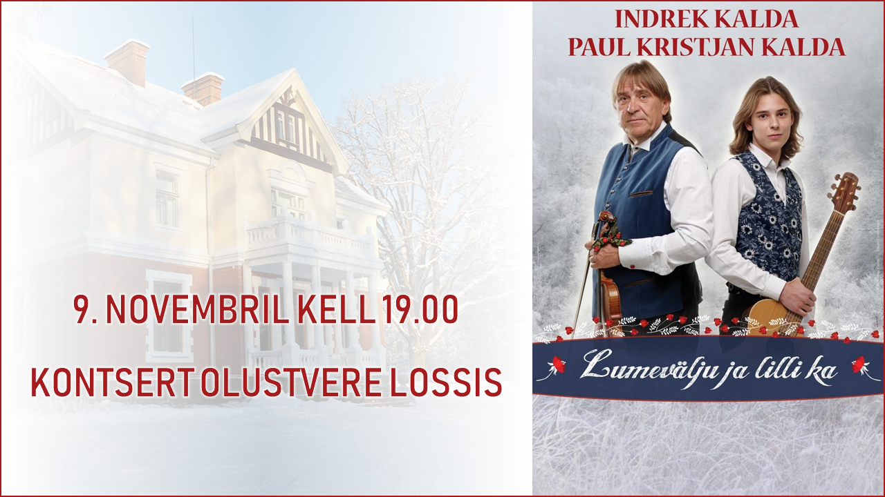 INDREK KALDA ja PAUL KRISTJAN KALDA kontsert Lumevälju ja lilli ka... INDREK KALDA ja PAUL KRISTJAN KALDA kontsert Lumevälju ja lilli ka...